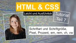 CSS Font-Size, Font-Family, HTML Tutorial deutsch Teil 7