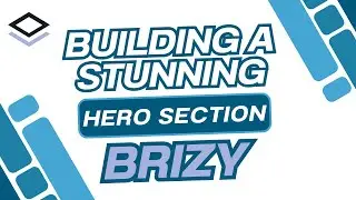 How to Create a Hero Section in Brizy