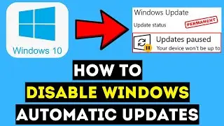 How To DISABLE Windows Automatic Updates on Windows 10/11 Permanently (Updated 2024)