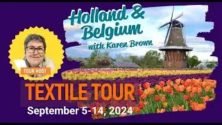 Textile Tour of the Nethlands & Belgium Q&A