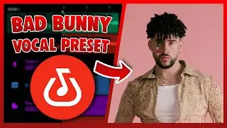 BAD BUNNY Vocal Preset (Bandlab) EASY