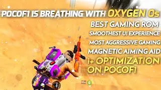 POCOF1 BREATHING WITH OxygenOs | BEST GAMING ROM FOR POCOF1 | OxygenOs Sugar Daddy™