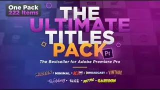 Take Your Videos to the Next Level: Premiere Pro's Ultimate Titles Pack