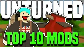 TOP 10 GREATEST UNTURNED MODS OF 2024!!