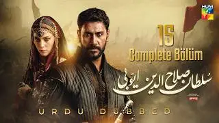 Sultan Salahuddin Ayyubi - Complete Bölüm 15 [ Urdu Dubbed ] 18th August 2024 - HUM TV