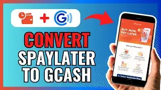 How To Instantly Convert SPAYLATER To GCASH 2024!