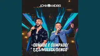 Cumade e Cumpade / 1,2,3 / Muleca / Dengo (Ao Vivo)