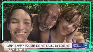 Tampa family mourns father killed by brother