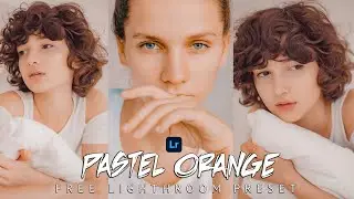 Lightroom Mobile Preset Free DNG | Pastel Orange Lightroom Preset Free | lightroom presets