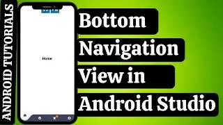 Bottom Navigation View in Android | Bottom Navigation View with Fragments | Android Tutorials