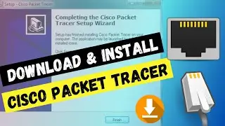 How to Download And Install Cisco Packet Tracer