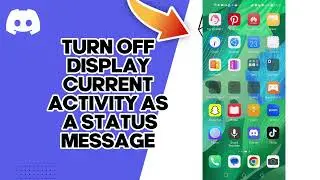 How To Turn Off Display Current Activity As A Status On Discord Mobile