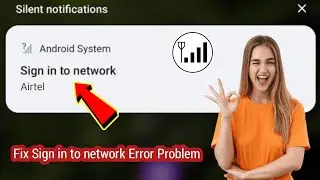 How to Fix Sign in to network Airtel Error Problem Solve 2024