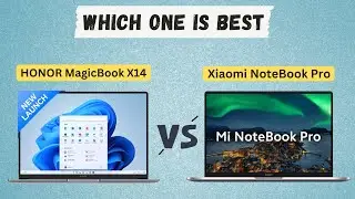 Honor magicbook x14 vs xiaomi notebook pro 👩‍💻