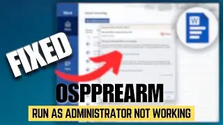 Fix - OSPPREARM Run as Administrator Not Working