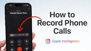 How to Record Phone Calls on iPhone with Apple Intelligence!!