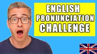 Pronunciation Challenge British English