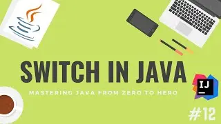 Switch in Java - Learn Java from scratch [Mastering Java Course #12]