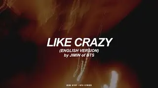 Like Crazy (English Version) | Jimin (BTS - 방탄소년단) Lyrics