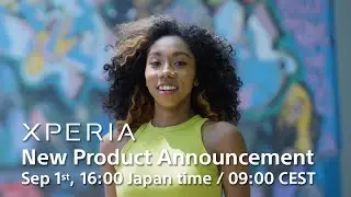 A ‘New Me’: Sony Xperia New Product Announcement​