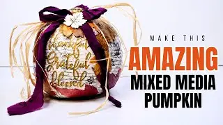 Mixed Media Magic: Transforming Pumpkins with Decoupage & Real Leaves