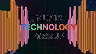 We are the Music Technology Group