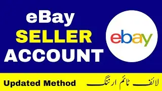 How to Create eBay Seller Account | How to Make eBay Seller Account in Pakistan