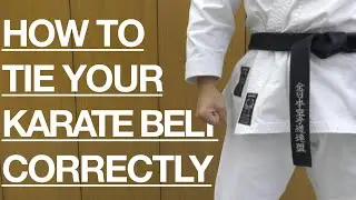 HOW TO TIE YOUR KARATE BELT CORRECTLY