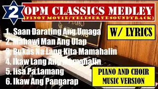 OPM CLASSICS MEDLEY | Piano Cover (with lyrics) | Pinoy Movies/TV Series Soundtrack Edition