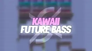 How to make kawaii future bass