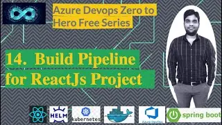 14. Build Pipelines for ReactJs Project  |  Azure Devops Zero to Hero Series with Realtime Projects