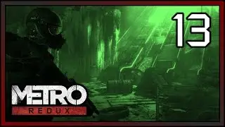 Metro 2033 Redux Walkthrough Part 13 