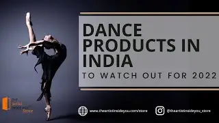 Dance products to watch out for in 2022 🎉 The Artist Inside You Store