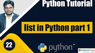Python Lists Tutorial | Lists in Python | Python Programming | Tutorial Rays Part-01
