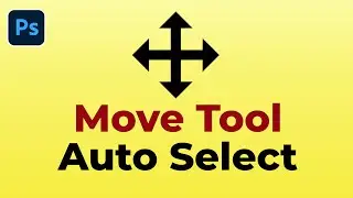 Using the Auto-Select Option in Move Tool | Photoshop