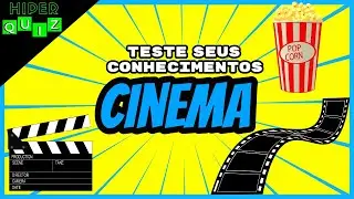 Quiz  Cinema| Teste seus conhecimentos com 15 questões sobre a sétima arte.