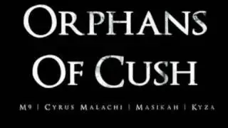 Orphans of Cush - Where We At