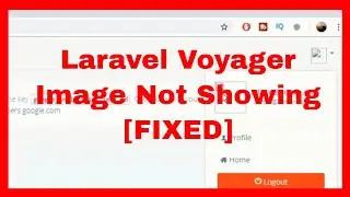 Laravel Voyager Admin Panel Avatar Images Not Showing Up [ FIXED ]