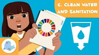 Clean Water and Sanitation 💧 SDG 6 🛁 Sustainable Development Goals for Kids