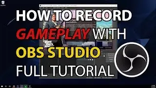 How To Record Gameplay With OBS Studio - Full Tutorial + Best Settings