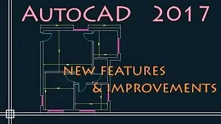 AutoCAD 2017 -  New Tips & Commands (for users of old versions)