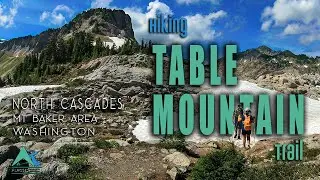 Hiking Table Mountain | A Must-See Trail and Views | Mt. Baker Wilderness