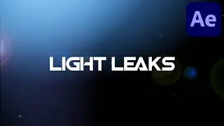 Light Leaks After Effects Tutorial + Download (No Plugins)