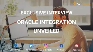 Exclusive interview on Oracle Integration Part 3