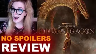 House of the Dragon REVIEW - NO SPOILERS