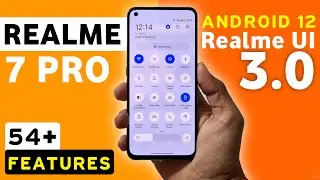 Realme 7 Pro Realme Ui 3.0 Update Features | 54+ Hidden Features | Realme 7 Pro Android 12 #7Pro