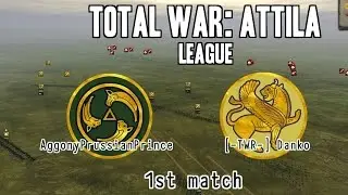 Total War: Attila League - PrussianPrince vs Danko (1st match)