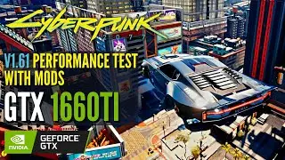 Cyberpunk 2077 1.61 | GTX 1660 Ti | BEST MODS