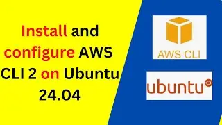 How to install and configure AWS CLI 2.17 on Ubuntu 24.04 | Install AWS CLI on Linux | 2024 update