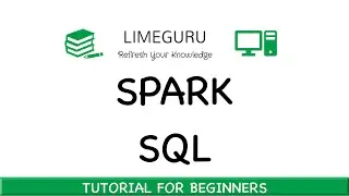 Learn Spark SQL In 30 Minutes - Apache Spark Tutorial For Beginners